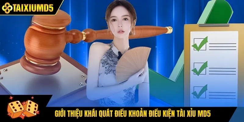 Giới thiệu khái quát điều khoản điều kiện tài xỉu Md5