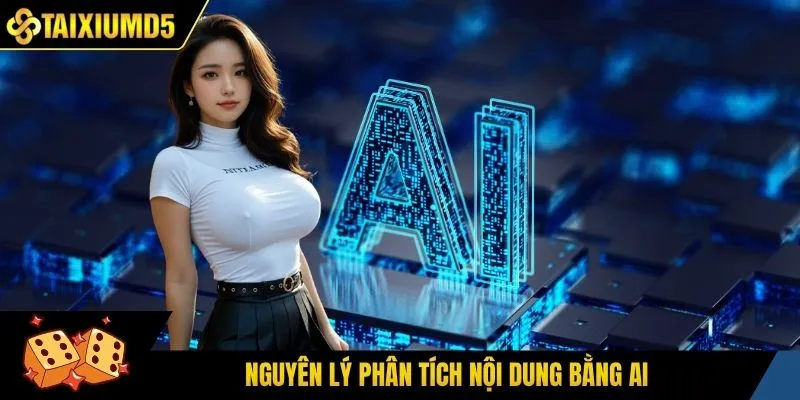 Nguyên lý phân tích nội dung bằng AI